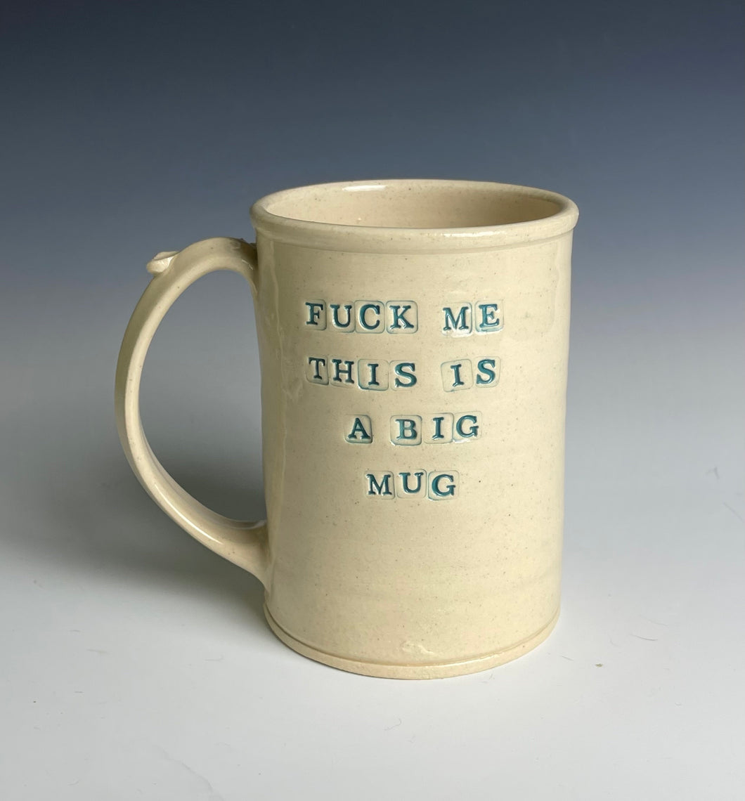20oz Fuck Me This Is A Big Mug Mug